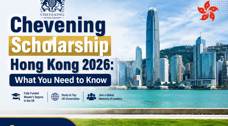 Chevening Scholarship Hong Kong 2026: What You Need to Know